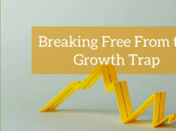 Arrow showing growth and declines with the words breaking Free from the growth trap